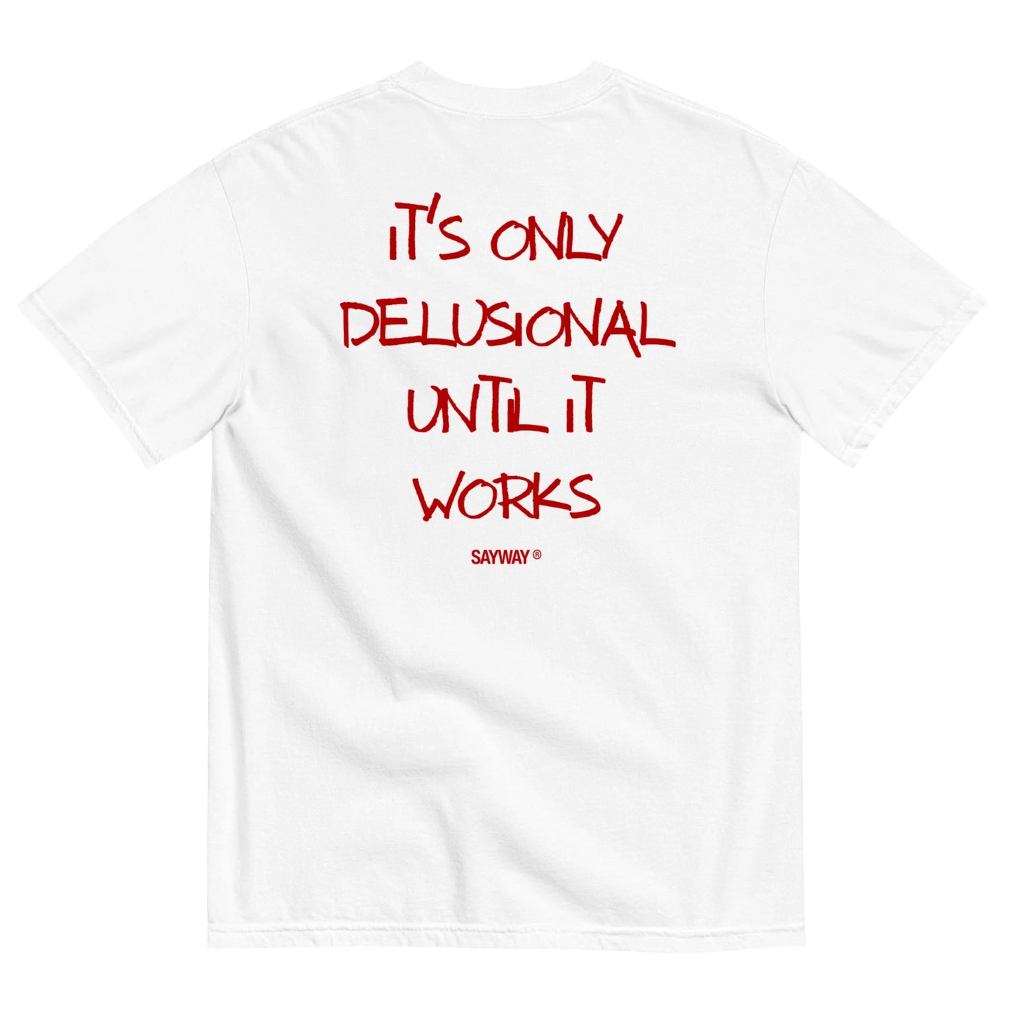 DELUSIONAL TEE