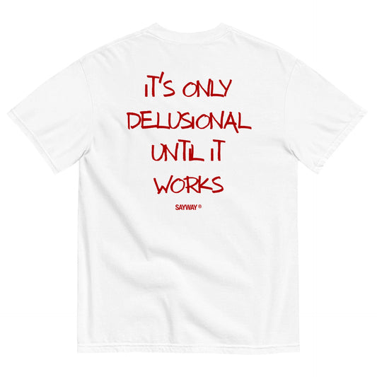 DELUSIONAL TEE