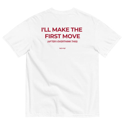 I'LL MAKE THE FIRST MOVE